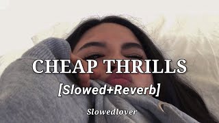 cheap thrills slowed reverb [Slowed+Reverb]| SlowedLover