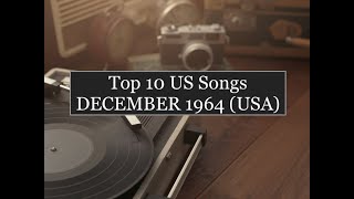 Top 10 Songs DECEMBER 1964; Gene Pitney, Bobby Vinton, Beatles, Supremes, Beach Boys, Zombies, Kinks