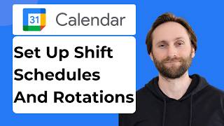 How to Set Up Shift Schedules and Rotations in Google Calendar [2026 Guide]