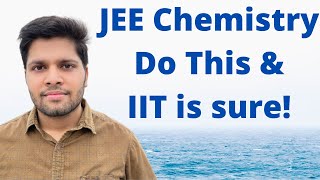 JEE: Do this for 100% in Chemistry | Kalpit Veerwal