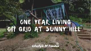 One Year Living Off Grid at Sunny Hill - How it Looks Now