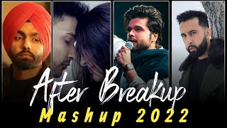 After Breakup Mashup 2022 |Ft.Ammy Virk| PropheC | Ninja | Zack Kinght | DJ JAINISH | Baghi Creation