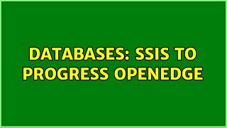Databases: SSIS to Progress Openedge