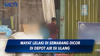 Heboh! Sosok Mayat Lelaki Dicor di Depot Air Isi Ulang Semarang