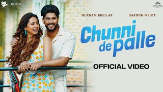 Chunni De Palle: Gurnam Bhullar, Sargun Mehta | Latest Punjabi Songs 2023 | DiamondStar Worldwide
