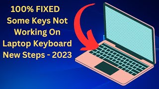 How To Fix Some Keys Not Working On Laptop Keyboard - 2023