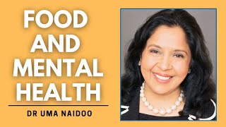 Harvard Psychiatrist Explains How To Use Your Diet To Fight Mental illness | Dr Uma Naidoo