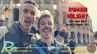 Roman Holiday: Gay Couple Explores Italy pt.1 - Everything Is Fine Travel Vlog