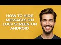 How To Hide Messages On Lock Screen On Android - GUIDE!