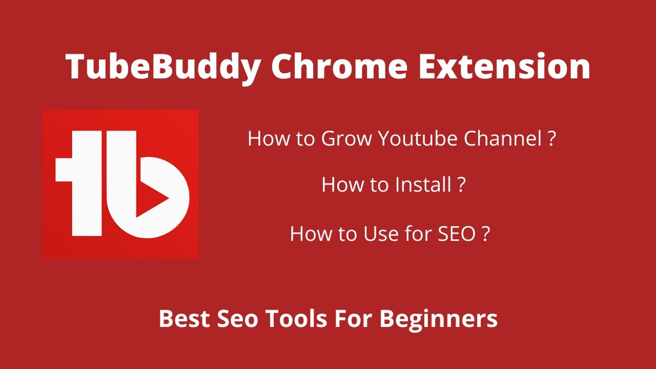 TubeBuddy Chrome Extension | How To Install And USE | Best SEO Tools ...