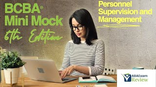 BCBA Mini Mock Exams I I. Personnel Supervision and Management