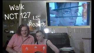 I.S. Video Reaction: NCT 127- Walk #NCTizen