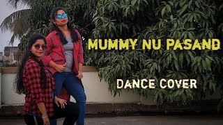 Mummy Nu Pasand | Dance Cover | Sunanda Sharma | Sangeet Dance #punjabisong #weddingdance