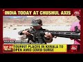 india vs china standoff india today s exclusive report from chushul axis near lac