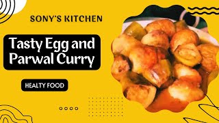 Egg and Parwal Curry I ସୁଆଦିଆ ଅଣ୍ଡା ପୋଟଳ ତରକାରୀ I How to make egg and parwal curry? @sonyrecipe​