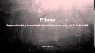 Medical vocabulary: What does Elbow mean