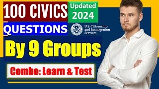 100 Civics Questions 2024 by 9 Groups for the US Citizenship Interview Learn and Test