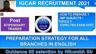 IGCAR STIPENDIARY TRAINEE EXAM PREPARATION STRATEGY 2021 IN ENGLISH