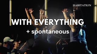 With Everything + Spontaneous Worship | William Hinn