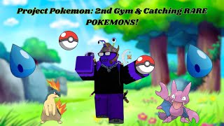 Project Pokemon: 2nd Gym \u0026 Catching RARE POKEMONS!