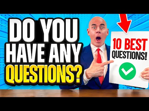 How do you answer do you have any questions for us?