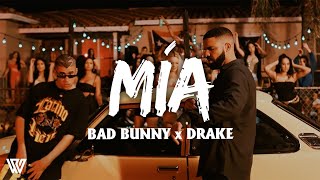 Bad bunny x Drake - MÍA  (Letra/Lyrics)