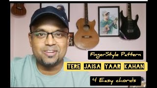 Tere jaisa yaar kahan I Fingerstyle pattern I Friendship song