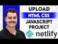 How To Upload HTML CSS Javasript Project On Netlify [2026 Guide]