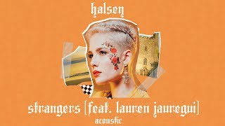 Halsey - Strangers (feat. Lauren Jauregui) [Acoustic]