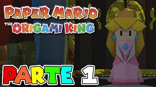 PRIMERA HORA DE JUEGO | PARTE #1 | PAPER MARIO: THE ORIGAMI KING