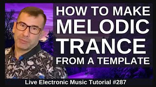 How to Make a Melodic Trance Remix | LEMT 287