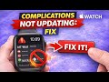 Complications not updating in Apple Watch : Fix