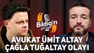 25 Yıldır Çözülemeyen Çağla Tuğaltay Olayı | Avukat Ümit Altay - Bildiğin Gibi Değil