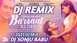 Sun Sun Sun Barsaat Ki Dhun DJ Remix || New Hindi DJ Remix Song || DJ SONJU BABU