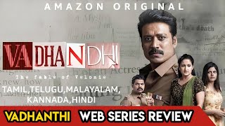 Vadhandhi - The Fable of Velonie Review | Vadhandhi Review | Vadhandhi Web Series Review