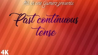Past continuous tense 😱🔥- All in one Gamerz presents.