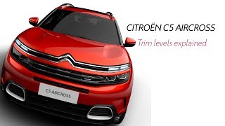 Citroen C5 Aircross trim levels 2019