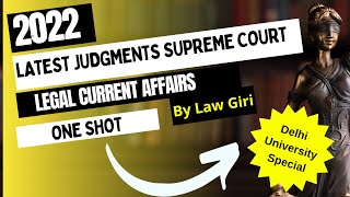 Important Supreme Court Judgments & Legal Current Affairs 2022 Revision ONE SHOT By Law Giri