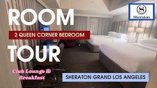 Sheraton Grand Los Angeles Hotel | 2 Queen corner Bedroom | Club lounge access | Marriot Bonvoy