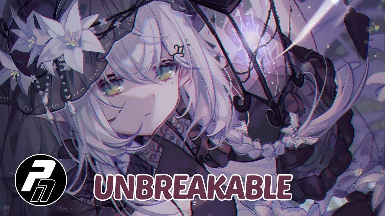 Nightcore Unbreakable Lyrics Youtube