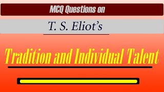 Tradition And Individual Talent MCQ | Tradition And Individual Talent Quiz