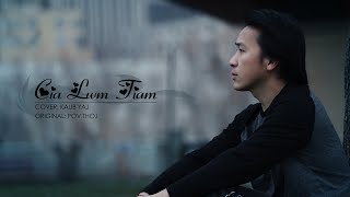 Cia lwm tiam - Pov Thoj (cover by Kaub Yaj)