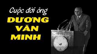 Tóm tắt cuộc đời Tổng thống VNCH Dương Văn Minh