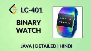 Binary Watch | Leetcode 401 | Java Hindi | Daily Leetcode Problem