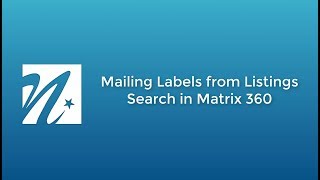 Mailing Labels from a Listings Search in Matrix 360