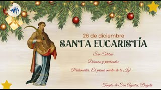 🙏🏻Santa Eucaristía | Jueves 26 de diciembre | Navidad |Emisora Mariana