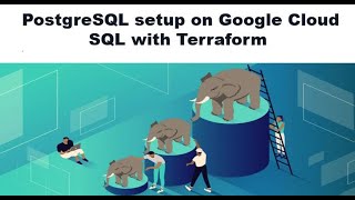 PostgreSQL setup on Google Cloud SQL with Terraform