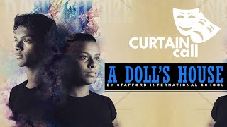 Curtain Call | A Doll's House performed by Stafford International School