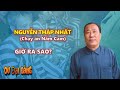 Nguyễn Thập Nhất: Trưởng phòng giam giữ, cải tạo từng chạy án cho Năm Cam giờ ra sao?