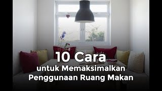 Area Ruang Makan Anda Terbatas dan Kecil Berikut 10 Cara untuk Memaksimalkan Penggunaan Ruang!